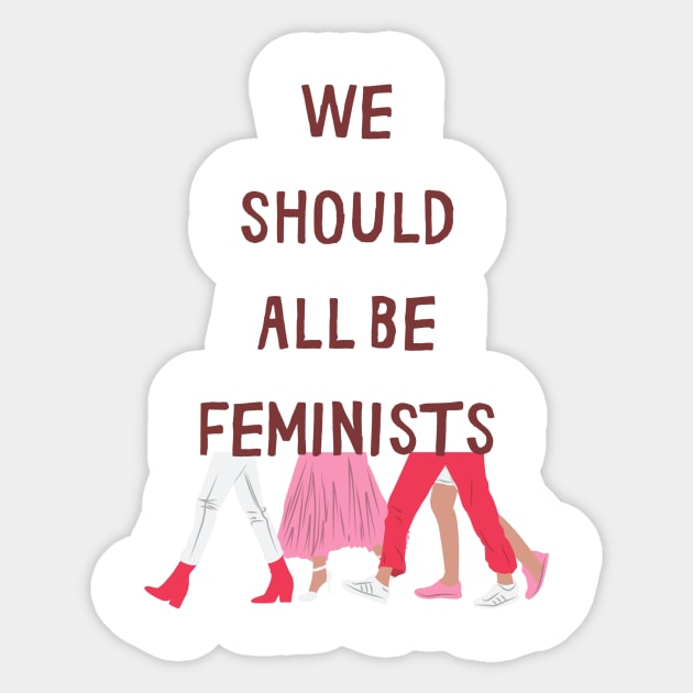 We Should All Be Feminists Sticker by milleux